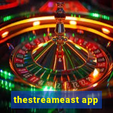 thestreameast app